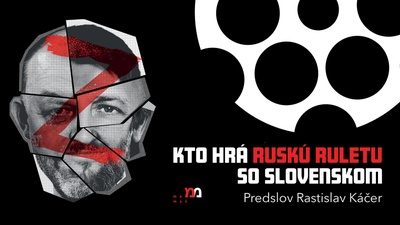 Kto hrá ruskú ruletu so Slovenskom je kľúčová otázka našej politiky